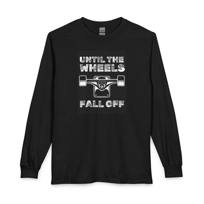 MamasBoys Until The Wheels Falloff Long Sleeve Tee