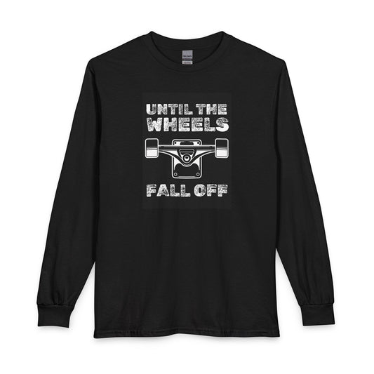 MamasBoys Until The Wheels Falloff Long Sleeve Tee